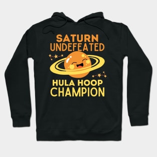 Saturn Undefeated Hula Hoop Champion Hoodie